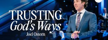 Trusting God’s Ways | Joel OsteenTrusting God’s Plan: Embracing Storms and Closed Doors for a Greater DestinyTrusting God’s Ways | Joel Osteen
