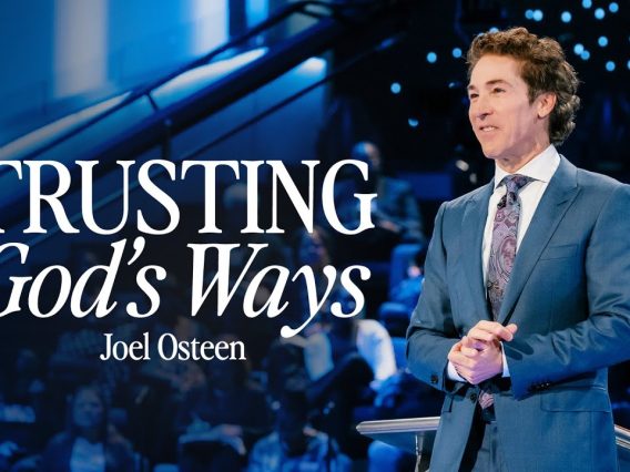 Trusting God’s Ways | Joel OsteenTrusting God’s Plan: Embracing Storms and Closed Doors for a Greater DestinyTrusting God’s Ways | Joel Osteen